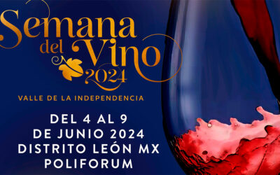 Semana del Vino 2024: Guanajuato se Consolida como Destino Enoturístico Internacional