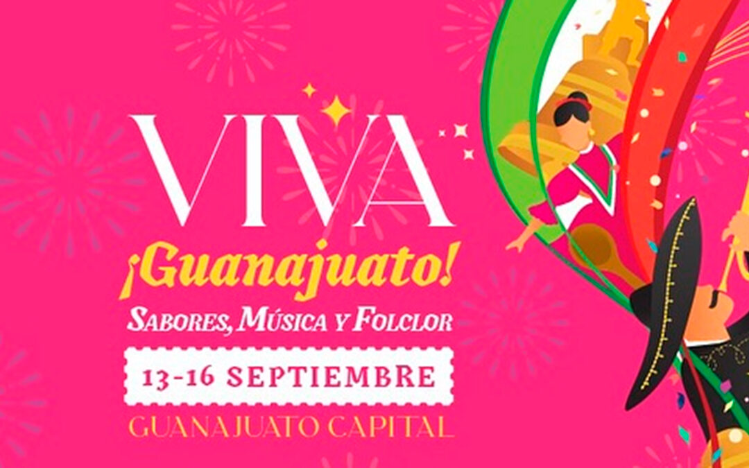 Guanajuato Capital lanza el festival «Viva ¡Guanajuato!» para celebrar las fiestas patrias con gastronomía y cultura