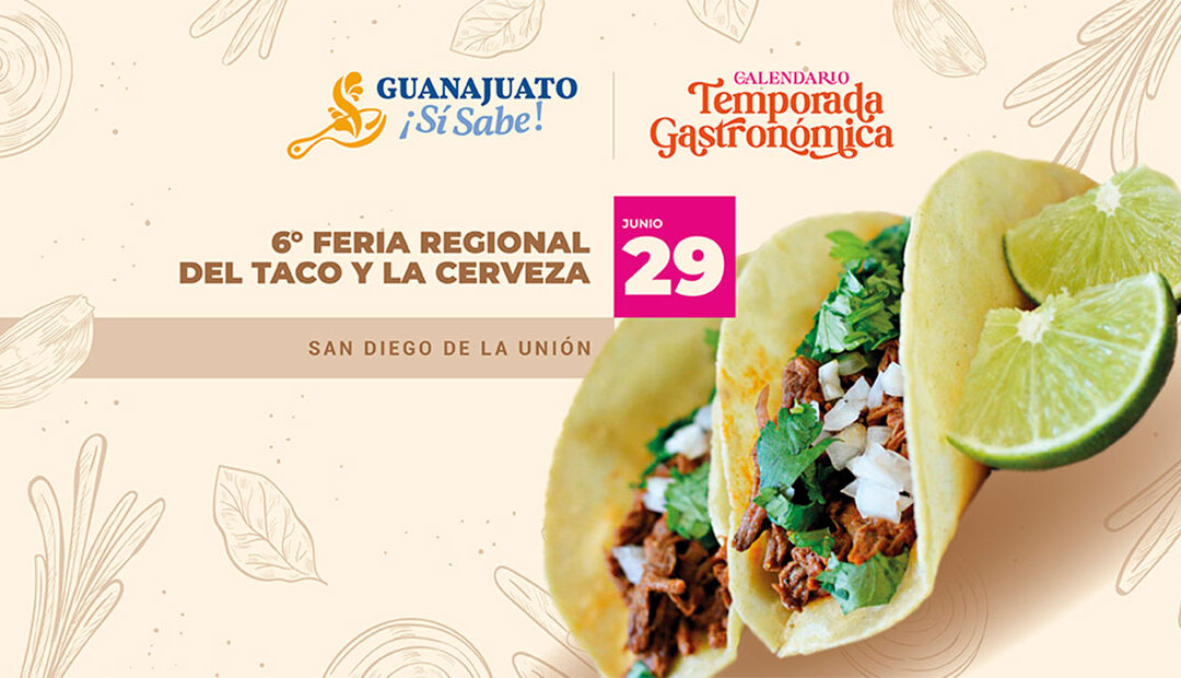 San Diego de la Unión se llena de sabor y ritmo con la 6ª Feria Regional del Taco y la Cerveza 2025 🌮🍻🎶