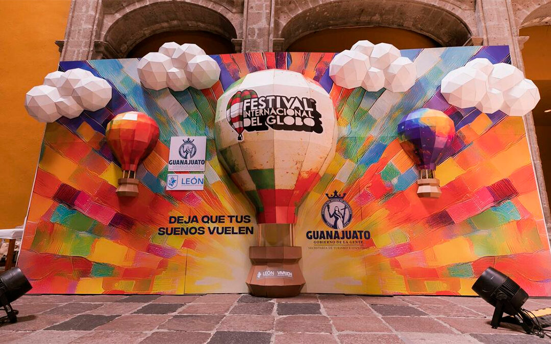 Guanajuato invita al mundo a vivir el color y la magia del Festival Internacional del Globo 2025