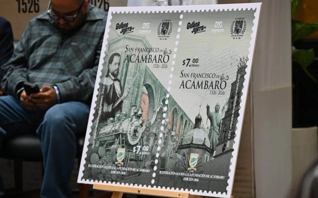 Acámbaro lleva 500 años de historia a todo México con una estampilla postal conmemorativa